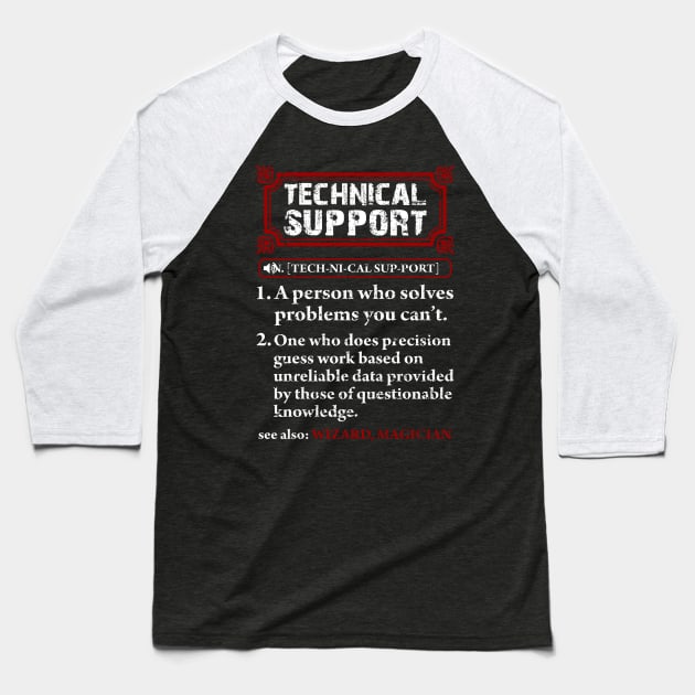 Tech Support Definition Shirt-Funny T Shirt Baseball T-Shirt by TeeLovely